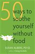 50 Ways to Soothe Yourself Without Food