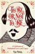 To be or Not to be