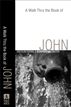 Walk Thru the Book of John, A (Walk Thru the Bible Discussion Guides)