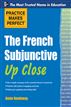 Practice Makes Perfect The French Subjunctive Up Close