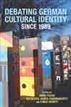 Debating German Cultural Identity since 1989