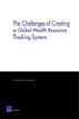 The Challenges of Creating a Global Health Resource Tracking System