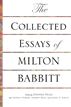 The Collected Essays of Milton Babbitt