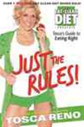 JUST THE RULES: Tosca's Guide to Eating Right