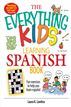The Everything Kids' Learning Spanish Book