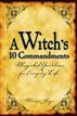 A Witch's 10 Commandments