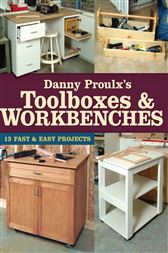 Danny Proulx's Toolboxes & Workbenches
