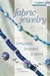 Fabric Jewelry Wrapped, Braided and Sewn