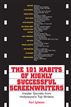 The 101 Habits Of Highly Successful Screenwriters