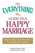 The Everything Guide to a Happy Marriage