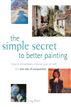 The Simple Secret to Better Painting