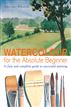Watercolor for the Absolute Beginner