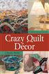 Crazy Quilt Décor