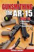 Gunsmithing - The AR-15