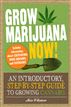 Grow Marijuana Now!