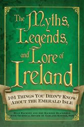 The Myths, Legends, and Lore of Ireland