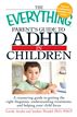 The Everything Parents' Guide to ADHD in Children