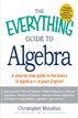 The Everything Guide to Algebra