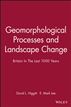 Geomorphological Processes and Landscape Change