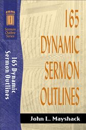 165 Dynamic Sermon Outlines