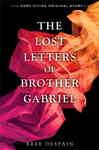 The Lost Letters of Brother Gabriel (A Dark Divine Original)