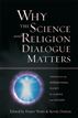 Why the Science and Religion Dialogue Matters