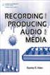 Recording and Producing Audio for Media
