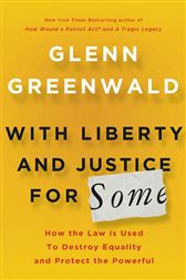 With Liberty and Justice for Some