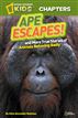 National Geographic Kids Chapters: Ape Escapes
