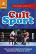 The Rough Guide to Cult Sport