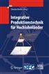 Integrative Produktionstechnik für Hochlohnländer