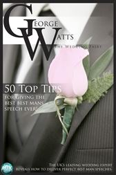 50 Top Tips for Giving the Best Best Man's Speech Ever!