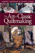 Art Of Classic Quiltmaking