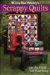 M Liss Rae Hawleys Scrappy Quilts: Let T