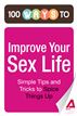 100 Ways to Improve Your Sex Life