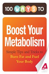 100 Ways to Boost Your Metabolism