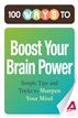 100 Ways to Boost Your Brain Power