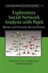 Exploratory Social Network Analysis with Pajek