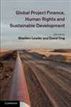 Global Project Finance, Human Rights and Sustainable Development