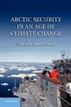 Arctic Security in an Age of Climate Change