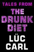 Tales from the Drunk Diet