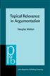 Topical Relevance in Argumentation