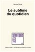 Le sublime du quotidien