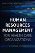 Human Resources Management for Health Care Organizations