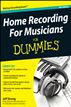 Home Recording For Musicians For Dummies