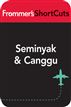 Seminyak and Canggu, Bali
