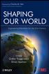 Shaping Our World