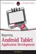 Beginning Android Tablet Application Development