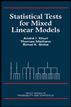 Statistical Tests for Mixed Linear Models