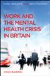 Work and the Mental Health Crisis in Britain